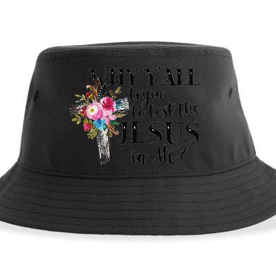 Why YAll Trying To Test The Jesus In Me Sustainable Bucket Hat