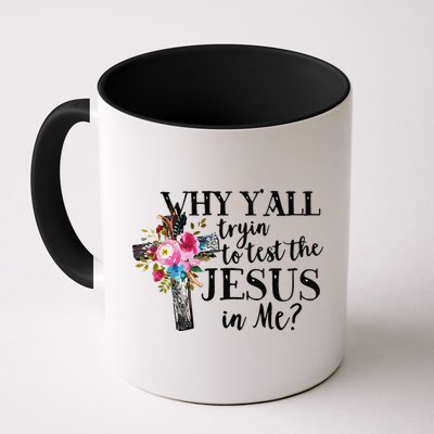 Why YAll Trying To Test The Jesus In Me Mug