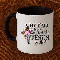 Why YAll Trying To Test The Jesus In Me Mug