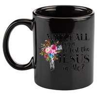 Why YAll Trying To Test The Jesus In Me 11oz C Handle Ceramic Mug