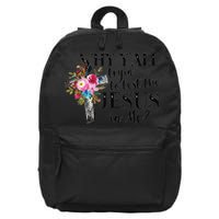 Why YAll Trying To Test The Jesus In Me 16 in Basic Backpack