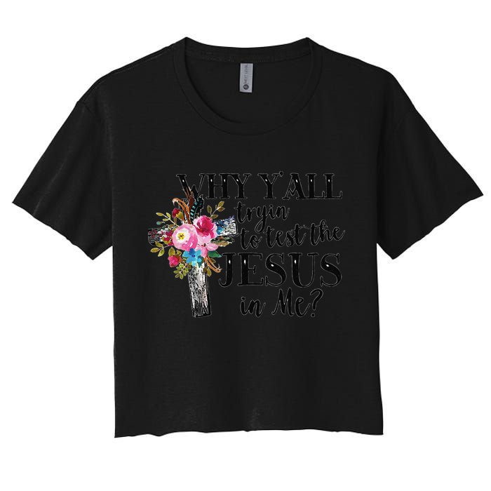 Why YAll Trying To Test The Jesus In Me Crop Top
