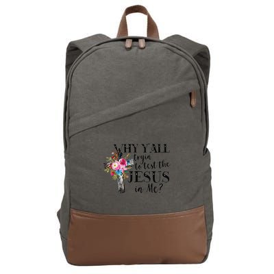 Why YAll Trying To Test The Jesus In Me Cotton Canvas Backpack