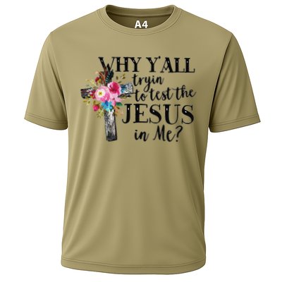Why YAll Trying To Test The Jesus In Me Performance Shirt