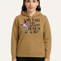 Why YAll Trying To Test The Jesus In Me Hoodie