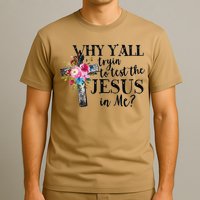 Why YAll Trying To Test The Jesus In Me T-Shirt