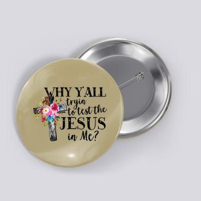 Why YAll Trying To Test The Jesus In Me Button