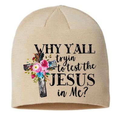Why YAll Trying To Test The Jesus In Me Sustainable Beanie
