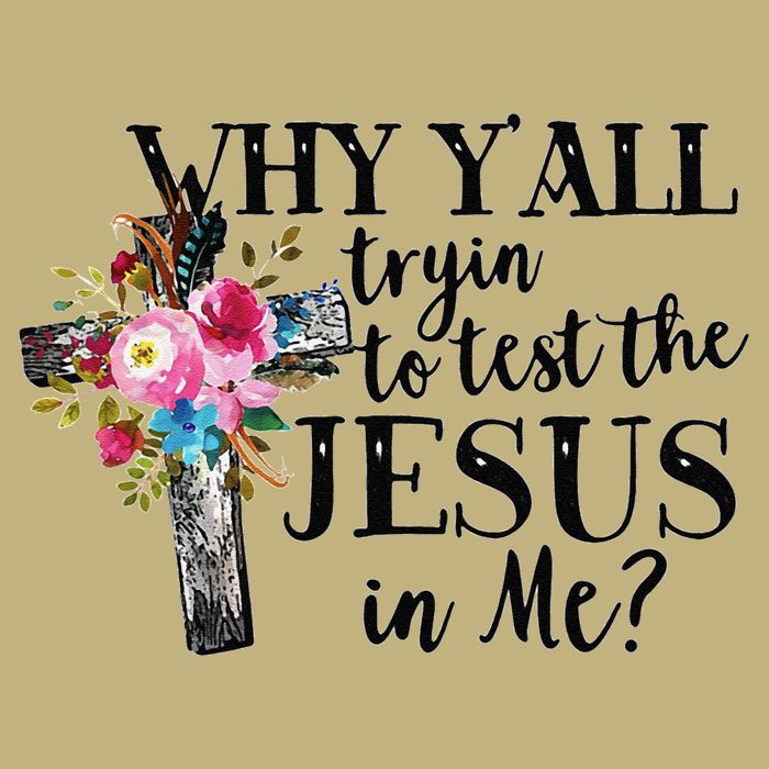 Why YAll Trying To Test The Jesus In Me Magnet