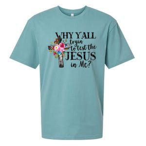 Why YAll Trying To Test The Jesus In Me Sueded Cloud Jersey T-Shirt