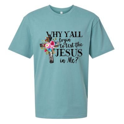 Why YAll Trying To Test The Jesus In Me Sueded Cloud Jersey T-Shirt
