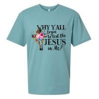 Why YAll Trying To Test The Jesus In Me Sueded Cloud Jersey T-Shirt