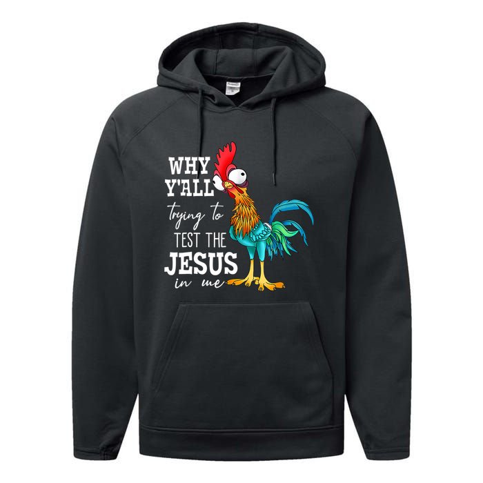 Why Y'all Trying To Test The Jesus In Me Funny Chicken Performance Fleece Hoodie