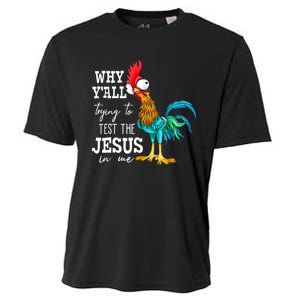 Why Y'all Trying To Test The Jesus In Me Funny Chicken Cooling Performance Crew T-Shirt