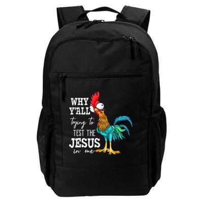 Why Y'all Trying To Test The Jesus In Me Funny Chicken Backpack