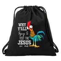 Why Y'all Trying To Test The Jesus In Me Funny Chicken Drawstring Bag