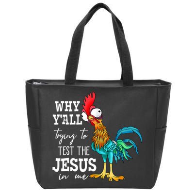 Why Y'all Trying To Test The Jesus In Me Funny Chicken Zip Tote Bag