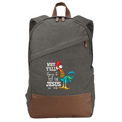 Why Y'all Trying To Test The Jesus In Me Funny Chicken Cotton Canvas Backpack