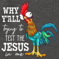 Why Y'all Trying To Test The Jesus In Me Funny Chicken Vector Backpack