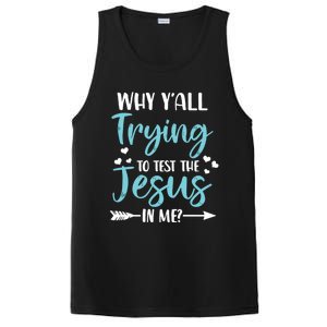 Why YAll Trying To Test The Jesus In Me? Funny Christian Gift PosiCharge Competitor Tank