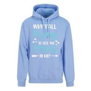 Why YAll Trying To Test The Jesus In Me? Funny Christian Gift Unisex Surf Hoodie