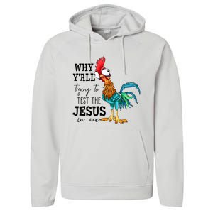 Why YAll Trying To Test The Jesus In Me Chicken Performance Fleece Hoodie