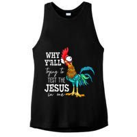 Why Y'all Trying To Test The Jesus In Me Funny Chicken Ladies PosiCharge Tri-Blend Wicking Tank