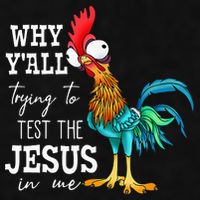 Why Y'all Trying To Test The Jesus In Me Funny Chicken Ladies PosiCharge Tri-Blend Wicking Tank