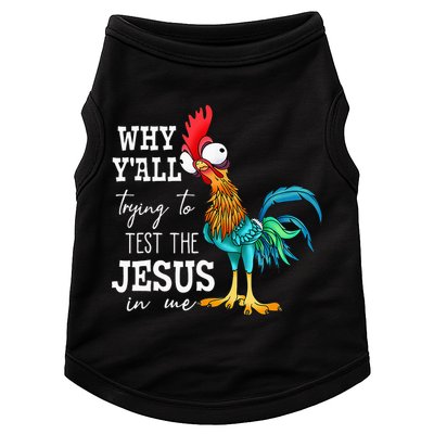 Why Y'all Trying To Test The Jesus In Me Funny Chicken Doggie Tank