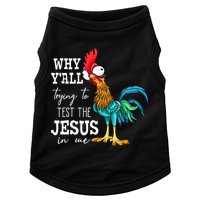Why Y'all Trying To Test The Jesus In Me Funny Chicken Doggie Tank