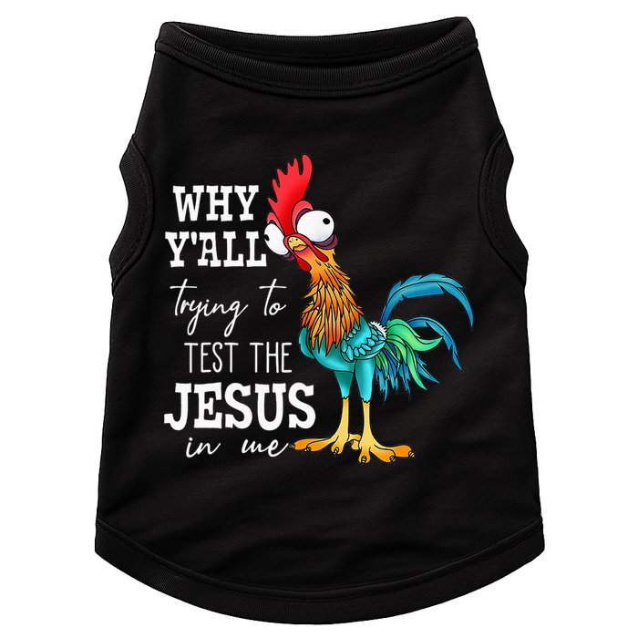 Why Y'all Trying To Test The Jesus In Me Funny Chicken Doggie Tank
