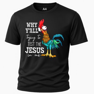 Why Y'all Trying To Test The Jesus In Me Funny Chicken Performance Shirt