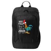 Why Y'all Trying To Test The Jesus In Me Funny Chicken City Backpack