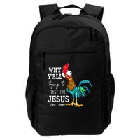 Why Y'all Trying To Test The Jesus In Me Funny Chicken Backpack