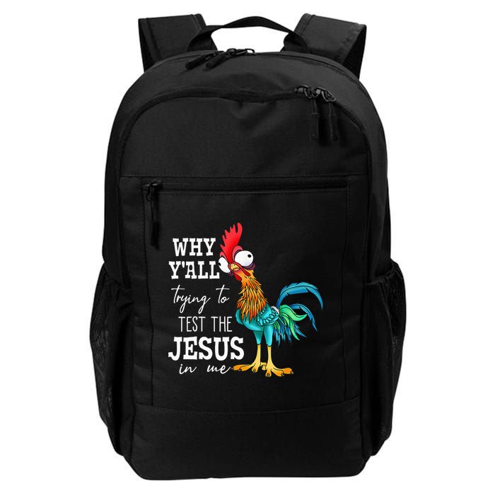 Why Y'all Trying To Test The Jesus In Me Funny Chicken Backpack