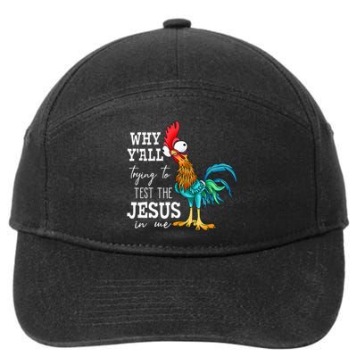 Why Y'all Trying To Test The Jesus In Me Funny Chicken 7-Panel Snapback Hat