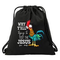 Why Y'all Trying To Test The Jesus In Me Funny Chicken Drawstring Bag