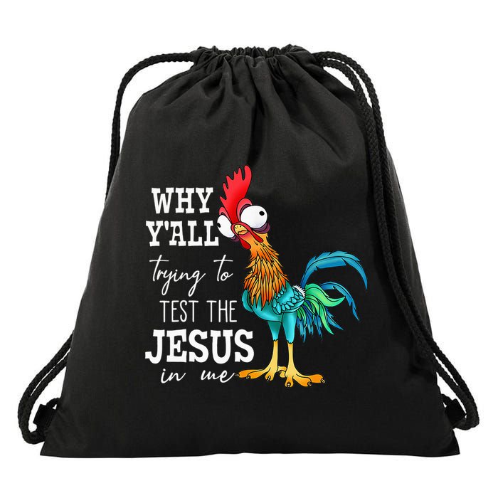 Why Y'all Trying To Test The Jesus In Me Funny Chicken Drawstring Bag