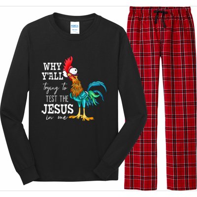 Why Y'all Trying To Test The Jesus In Me Funny Chicken Long Sleeve Pajama Set