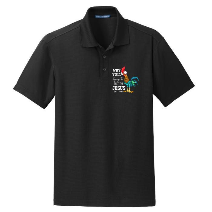 Why Y'all Trying To Test The Jesus In Me Funny Chicken Dry Zone Grid Polo