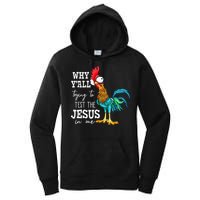 Why Y'all Trying To Test The Jesus In Me Funny Chicken Women's Pullover Hoodie