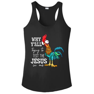 Why Y'all Trying To Test The Jesus In Me Funny Chicken Ladies PosiCharge Competitor Racerback Tank