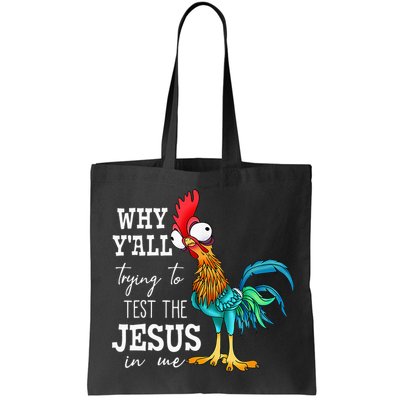 Why Y'all Trying To Test The Jesus In Me Funny Chicken Bag
