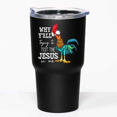 Why Y'all Trying To Test The Jesus In Me Funny Chicken Tumbler