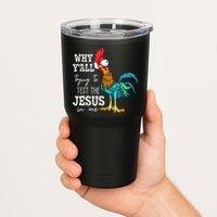 Why Y'all Trying To Test The Jesus In Me Funny Chicken Tumbler