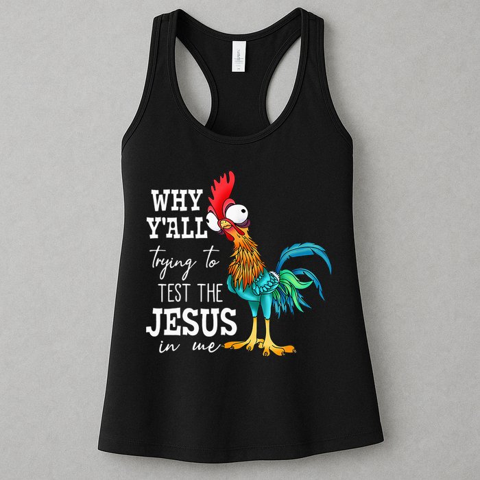 Why Y'all Trying To Test The Jesus In Me Funny Chicken Womens Tank Top