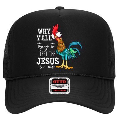 Why Y'all Trying To Test The Jesus In Me Funny Chicken Trucker Hat