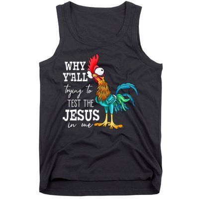 Why Y'all Trying To Test The Jesus In Me Funny Chicken Tank Top
