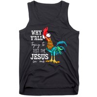 Why Y'all Trying To Test The Jesus In Me Funny Chicken Tank Top