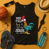 Why Y'all Trying To Test The Jesus In Me Funny Chicken Tank Top